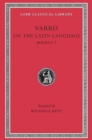 On the Latin Language, Volume I : Books 5-7 - Book