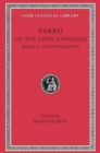 On the Latin Language, Volume II : Books 8-10. Fragments - Book