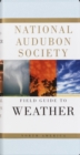 National Audubon Society Field Guide to Weather : North America - Book
