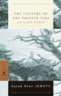 Country of the Pointed Firs and Other Stories - Sarah Orne Jewett