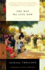 Way We Live Now - Anthony Trollope