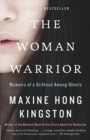 The Woman Warrior : Memoirs of a Girlhood among Ghosts - Book