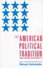The American Political Tradition : And the Men Who Made it - Book