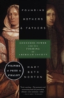 Founding Mothers & Fathers : Gendered Power and the Forming of American Society - Book