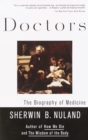Doctors : The Biography of Medicine - Book