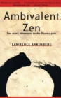 Ambivalent Zen : One Man's Adventures on the Dharma Path - Book