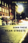 Down These Mean Streets : A Memoir - Book
