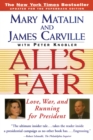 All's Fair : "Love, War and Running for President" - Book