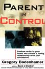 Parent In Control : Restore Order in Your Home and Create a Loving Relationship with Your Adolescent - Book
