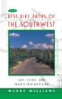 Best Bike Paths of the Southwest : Safe, Scenic and Traffic-Free Bicycling - Book