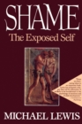 Shame : The Exposed Self - Book
