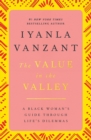 The Value in the Valley : A Black Woman's Guide Through Life's Dilemmas - Book