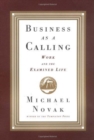 Business as a Calling : Work and the Examined Life - Book
