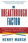 The Breakthrough Factor : Creating Success and Happiness Through a Life of Value - Book