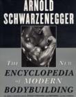 The New Encyclopedia of Modern Bodybuilding : The Bible of Bodybuilding, Fully Updated and Revised - Book