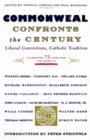 Commonweal Confronts the Century : Liberal Convictions, Catholic Tradition - Book