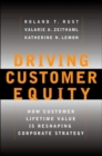 Driving Customer Equity : How Customer Lifetime Value Is Reshaping Corporate Strategy - Book