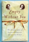 Empty Without You : The Intimate Letters Of Eleanor Roosevelt And Lorena Hickok - eBook