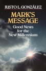 Mark's Message: Good News for the New Millennium - Book