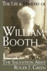 The Life and Ministry of William Booth : Founder of the Salvation Army - Book