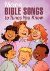 More Bible Songs to Tunes You Know - Book