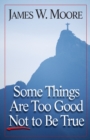 Some Things are Too Good Not to be True - Book