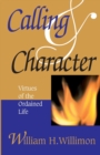Calling and Character : Virtues of the Ordained Life - Book
