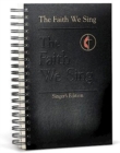 The Faith We Sing : Singer's Edition. choir. - Book