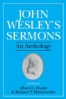 John Wesley's Sermons : An Anthology - Book