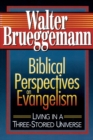 Biblical Perspectives on Evangelism : Living in a Three-storied Universe - Book