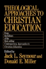 Theological Approaches to Christian Education - Book