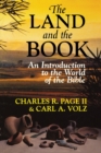 The Land and the Book : Introduction to the World of the Bible - Book