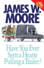 Have You Ever Seen a Hearse Pulling a Trailer? - Book