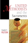 United Methodists and the Sacraments - Book