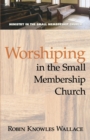 Worshiping in the Small Membership Church - Book