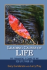 Leading Causes of Life : Five Fundamentals to Change the Way You Live Your Life - Book
