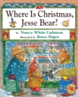 Where Is Christmas, Jesse Bear? - Book