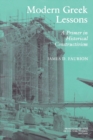 Modern Greek Lessons : A Primer in Historical Constructivism - Book