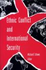 Ethnic Conflict and International Security - Book