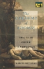 The Gardens of Adonis : Spices in Greek Mythology - Second Edition - Book