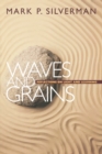 Waves and Grains : Reflections on Light and Learning - Book