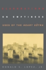 Elaborations on Emptiness : Uses of the Heart Sutra - Book
