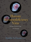 The Human Immunodeficiency Virus : Biology, Immunology, and Therapy - Book