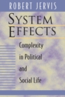 System Effects : Complexity in Political and Social Life - Book