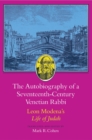 The Autobiography of a Seventeenth-Century Venetian Rabbi : Leon Modena's Life of Judah - Book
