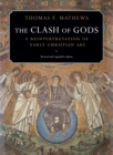 The Clash of Gods : A Reinterpretation of Early Christian Art - Revised and Expanded Edition - Book