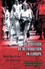 The Politics of Retribution in Europe : World War II and Its Aftermath - Book