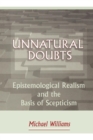 Unnatural Doubts : Epistemological Realism and the Basis of Skepticism - Book