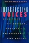 Intersecting Voices : Dilemmas of Gender, Political Philosophy, and Policy - Book