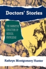 Doctors' Stories : The Narrative Structure of Medical Knowledge - Book